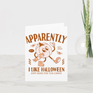 Carte Citrouille drôle Apparemment, j'aime Halloween