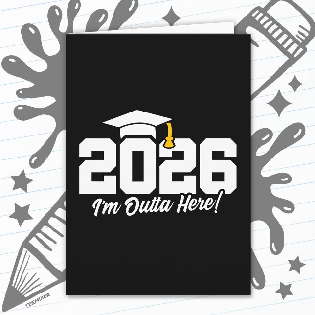 Carte Class of 2026 I’m Outta Here Graduation Quote (Créateur téléchargé)