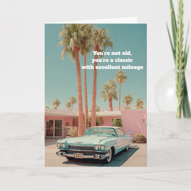 Carte Classic with Excellent Mileage Funny Birthday Card (Devant)