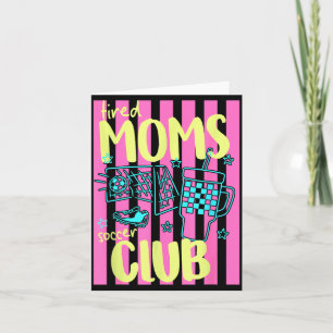 Carte Club de football des mamans fatiguées Fête des mèr