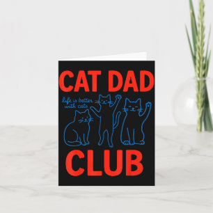 Carte Club de papa de chat La vie est meilleure avec les