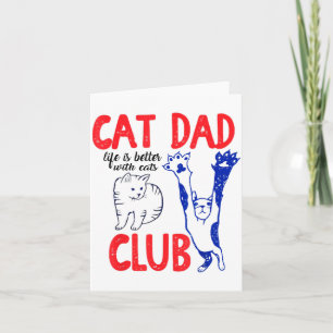 Carte Club de papa de chat La vie est meilleure avec les