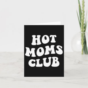 Carte Club des mamans chaudes Amusement Maman Drôle Fête