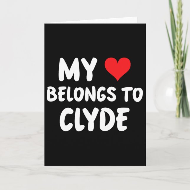 Carte Clyde - Mon cœur appartient à Clyde - Amour  (Devant)