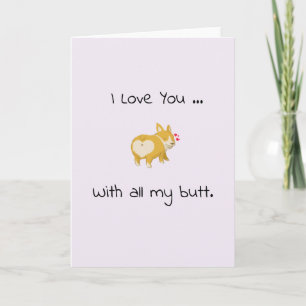 Carte cœur de cul de corgi mignon je t'aime drôle
