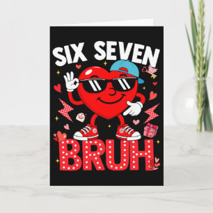 Carte Cœur de la Saint-Valentin Six Sept 6 7 Bruh Meme L