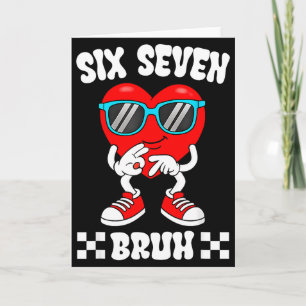 Carte Cœur drôle 67 Bruh Saint-Valentin Six Sept Mème Ge