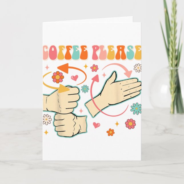 Carte Coffee Please American Sign Language Asl Teacher G (Devant)