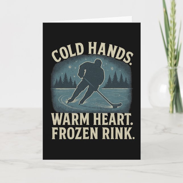 Carte Cold Hands Warm Heart Frozen Rink – Ice Hockey Win (Devant)