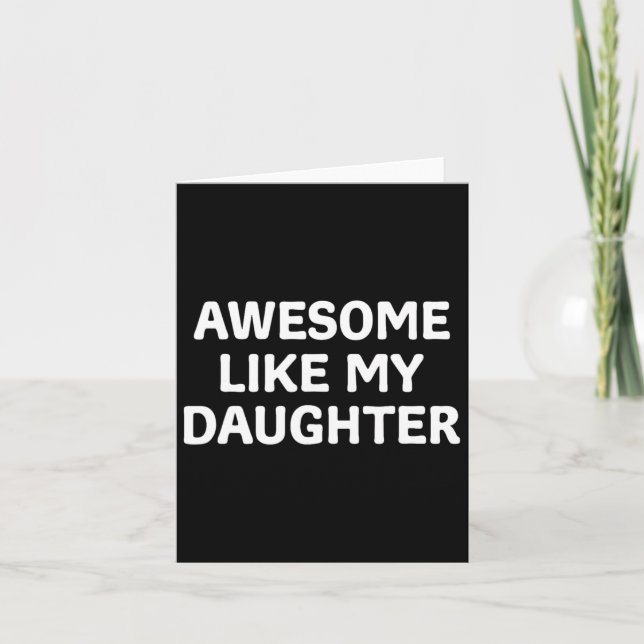 Carte Comme ma fille Fête des pères Papa Papa drôle de p (Devant)