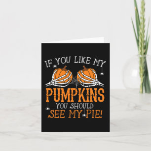 Carte Comme Mes Citrouilles Voir Mon Gâteau Humour Adult