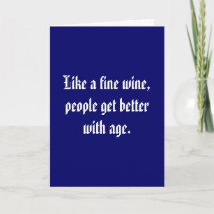 Carte Comme un bon vin, les gens s'améliorent avec l'âge