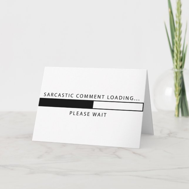 Carte Commentaire sarcastique Chargement (Devant)