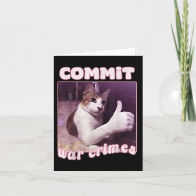 Carte Commettre des crimes de guerre amusant chat mème (Devant)