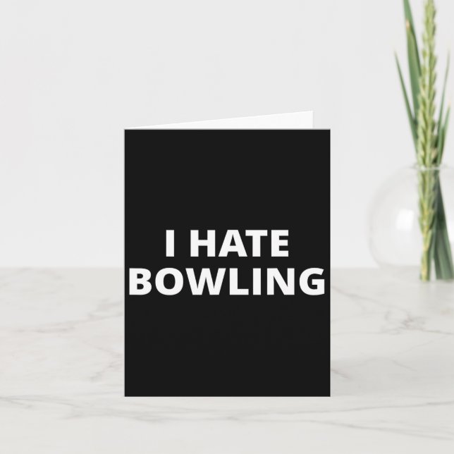 Carte Conception anti-sport Je déteste Bowling - Noir (Devant)