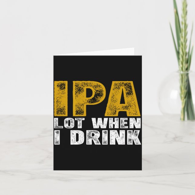 Carte Conception Ipa beaucoup quand on boit de la bière (Devant)