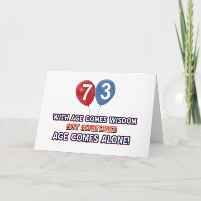 Carte conceptions d'anniversaire de sagesse de 73 ans (Devant)