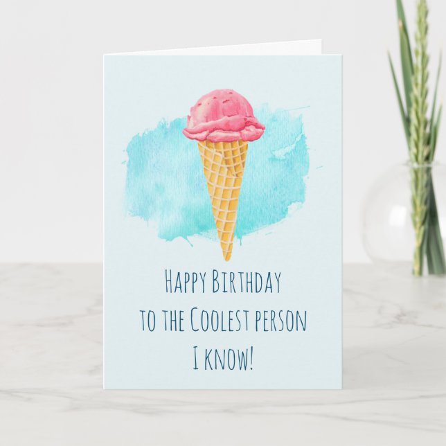 Carte Cône de glace Personne la plus cool Joyeux Anniver (Devant)