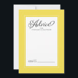 Carte Conseil Elégant Mariage Nouveau-Marié Souhaite Gray Jaune<br><div class="desc">Elégant mariage de nouveaux souhaits Conseils en Illuminant jaune & blanc design mariage dispose d'une belle bordure chic en jaune tendance qui comprend une élégante petite bordure blanche. La calligraphie et le script sont gris charbon sur un arrière - plan blanc et complète le design mariage unique.</div>