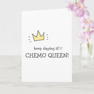 Carte Continuez à le poser ! Chemo Queen ! Un Cancer Mal