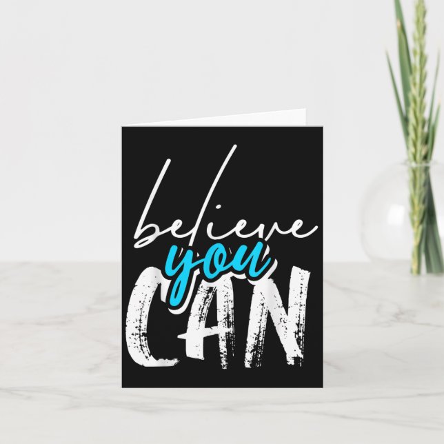Carte Cool Croyez Que Vous Pouvez, Citations Graphiques  (Devant)