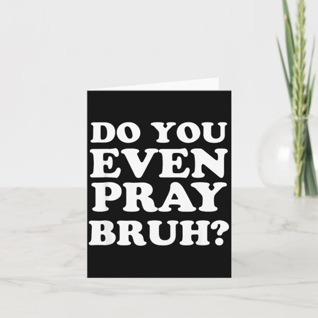 Carte Cool Motivational Christian Verse Do You Even Pray (Devant)