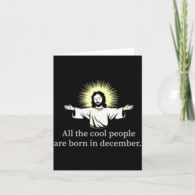 Carte Cool People Are Born In December Christian Jesus C (Devant)
