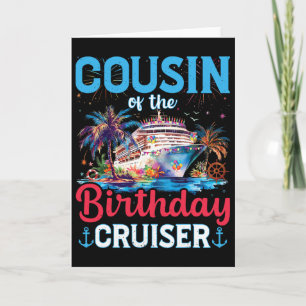 Carte Cousin du croiseur d'anniversaire Funny Cruise Ann