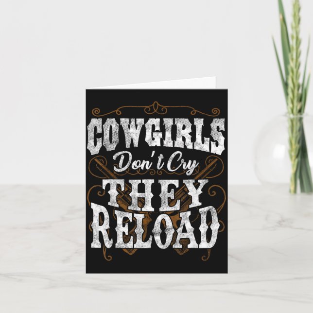 Carte Cowgirls Don't Cry They Reload Shirt  (Devant)