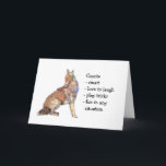 Carte Coyote Totem, Animal Guide Funny Birthday<br><div class="desc">CoyoteTotem,  Animal Guide Inspirational and spiritual but funny card is a perfect Birthday for the person in your life who displays all these characteristics .</div>