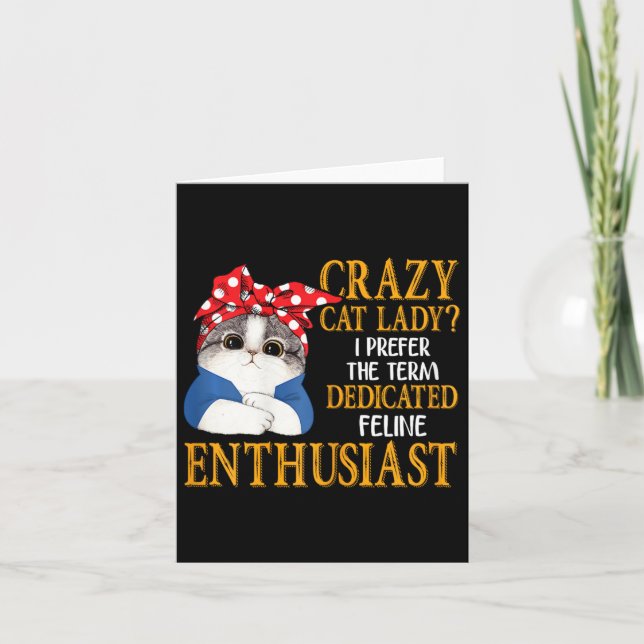 Carte Crazy Chat Lady Je Préfère Le Terme Feline Dédiée (Devant)