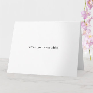 Carte créez votre propre blanc 