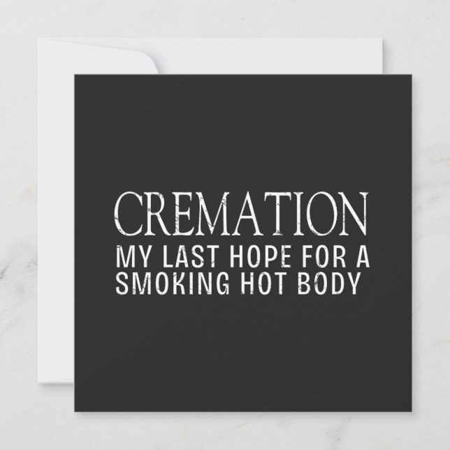 Carte Cremation Mon Dernier Espoir Pour Un Corps Chaud F (Devant)