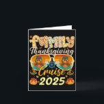 Carte Croisière de vacances en famille pour la fête de l<br><div class="desc">Voyage de vacances en croisière pour la fête de la dinde en famille 2025 Thanksgiving</div>