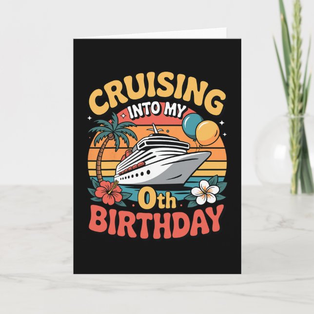 Carte Cruising Into My 0th Birthday  (Devant)