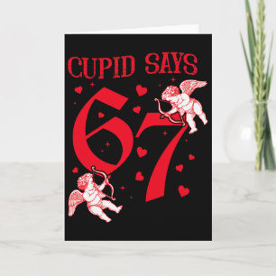 Carte Cupid dit 67 Meme pour enfants femmes hommes garço
