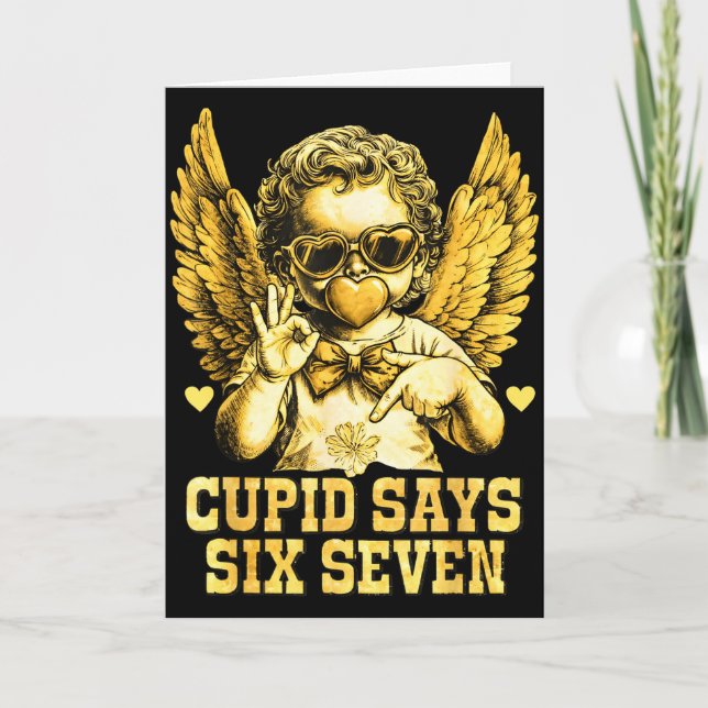 Carte Cupid dit Six Sept Funny Valentine 67 Meme Hommes  (Devant)