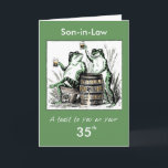 Carte Custom Relationship, Age, Son-in-Law 35th Birthday<br><div class="desc">This humorous green card shows frogs sitting around drinking beer. Change the relationship and age to fit the birthday you want to toast!</div>