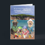 Carte Customizable Funny Dogs Tropical Paradise Birthday<br><div class="desc">A customizable funny birthday card with Dodger, the PB Bull Dog, Waylon and Moses. You can move them if you wish. You could delete the funny drinks. They could just be fruit drinks, mineral water and iced tea. I thought they looked kind of funny. You can customize or add text....</div>