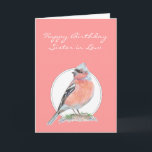 Carte Cute Chaffch, Birthday Sister - in-law<br><div class="desc">Cute Chaffch,  Happy Birthday Sister - in-law Bird Collection</div>