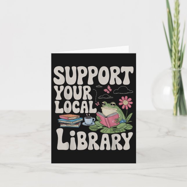 Carte Cute Frog Support Your Local Library Librairie Boo (Devant)