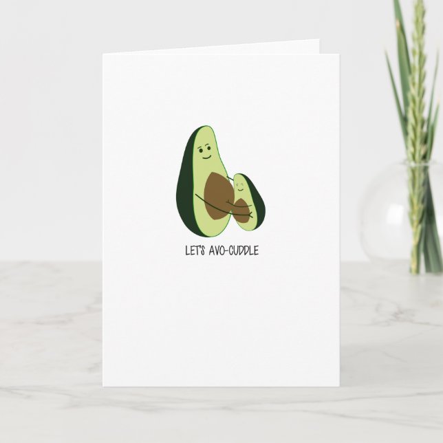 Carte Cute Greetings Card - Let's Avo Cuddle! (Devant)