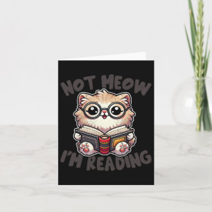 Carte Cute Not Meow Je lis Funny Reading Bibliothécaire