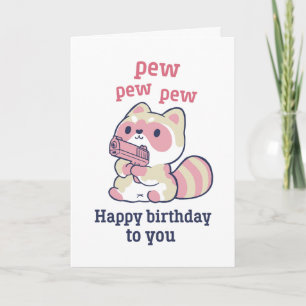 Carte Cute Raccoon Pew Pew Pew Pew Funny Joyeux Annivers