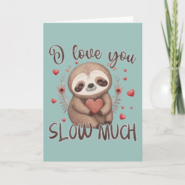 Carte Cute sloth Saint-Valentin jeu de mots Je t'aime sl (Devant)