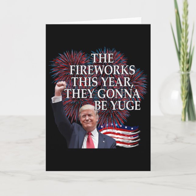 Carte Cute Trump 4 juillet Feu d'artifice Va être énorme (Devant)