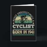 Carte Cyclist born 1941 80th Birthday Gift Cycling Dad<br><div class="desc">Never underestimate a Cyclist who was born in 1941. For cyclists who love to cycle,  cycling,  bike riding & mountain biking. Funny 80th Birthday,  Father's Day or Christmas Gift for men,  women.</div>