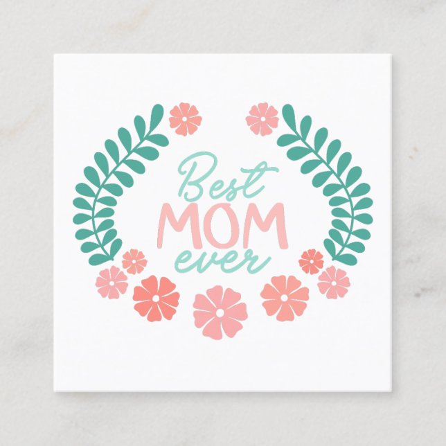Carte D'accompagnement Best mom ever cute floral design (Devant)