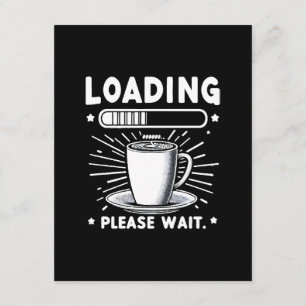 Carte D'accompagnement Chargement Veuillez patienter pour le café amateur