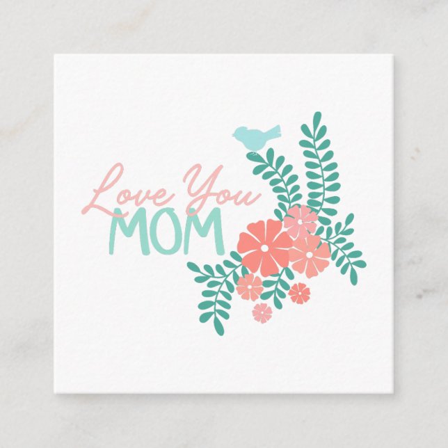 Carte D'accompagnement Love you mom callipraphy floral frame (Devant)